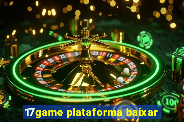 17game plataforma baixar